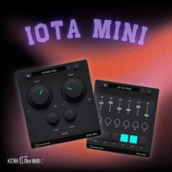 IOTA MINI – Plugin Nhạc Cụ Bao Trọn Thể Loại Trap, HipHop