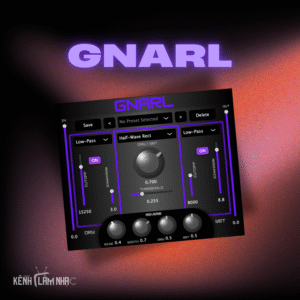 GNARL – Distortion Tùy Biến Sáng Tạo