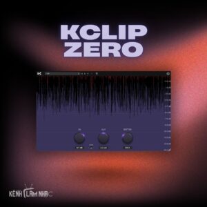KCLIP ZERO – Clipping Chuẩn Master, Kiểm Soát Peak Tối Đa