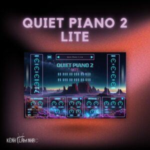 QUIET PIANO 2 LITE – Âm Thanh Cho Cảm Xúc Dịu Dàng