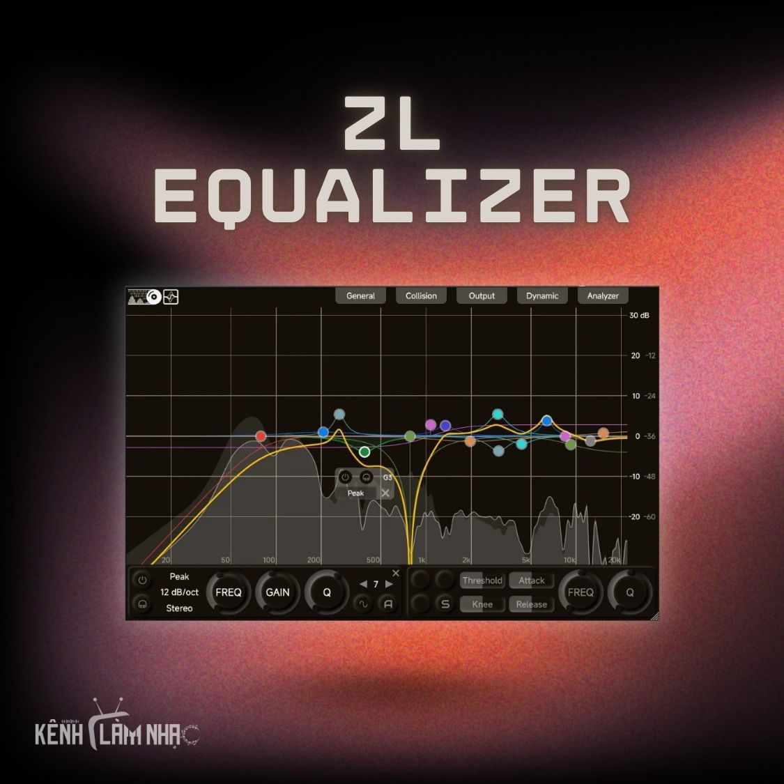 ZL EQUALIZER – EQ Động 64-bit Siêu Nhẹ • Kênh Làm Nhạc