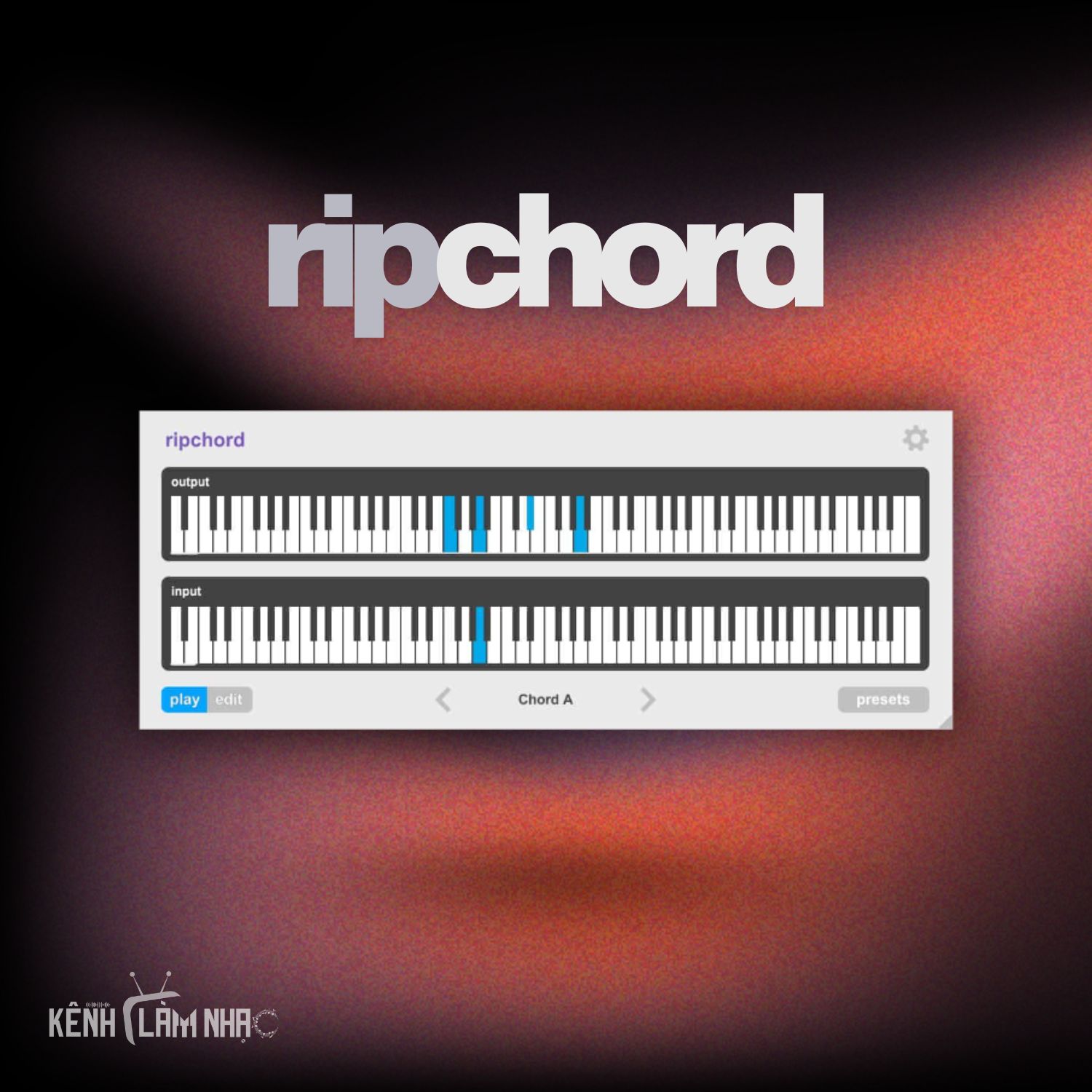 RIPCHORD – Công Cụ Tạo Hợp Âm Nhanh Chóng • Kênh Làm Nhạc