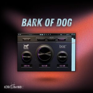 BARK OF DOG – Kiểm Soát Low End Thông Minh