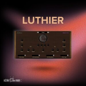 LUTHIER – Guitar Tối Giản, Hiệu Quả