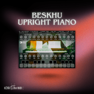 BESKHU UPRIGHT PIANO - Chất Âm Nhẹ Nhàng, Mộc Mạc