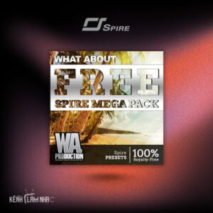 FREE SPIRE MEGA PACK – Kho Preset EDM Hiện Đại