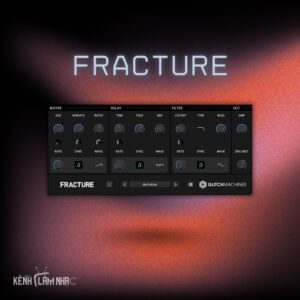 FRACTURE – Biến Âm Thanh Thành Texture Độc Lạ