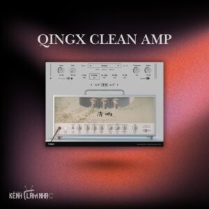 QINGX CLEAN AMP – Âm Sạch Đậm Chất Boutique