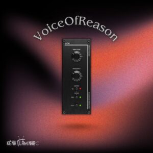 VOICE OF REASON – Giải Pháp Tăng Độ Ấm Và Sức Nặng Cho Vocal