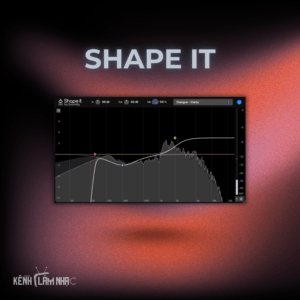 SHAPE IT – Xử Lý Spectrum 10 Băng Tần Tích Hợp Presets Đa Năng