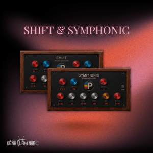 SHIFT & SYMPHONIC – Bộ Đôi Plugin Modulation & Pitch Effects